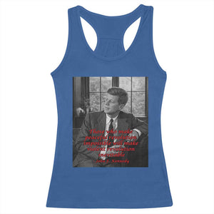 John F Kennedy Quote Racerback Tank Top American President History US Presidential Leader TS14 Royal Blue Print Your Wear