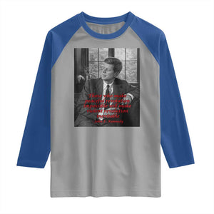 John F Kennedy Quote Raglan Shirt American President History US Presidential Leader TS14 Sport Gray Royal Print Your Wear