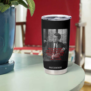 John F Kennedy Quote Tumbler Cup American President History US Presidential Leader TS14 Print Your Wear