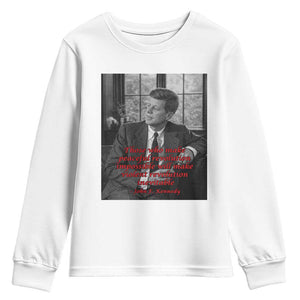 John F Kennedy Quote Youth Sweatshirt American President History US Presidential Leader TS14 White Print Your Wear