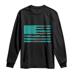 Sexual Assault Awareness Long Sleeve Shirt It's a Beautiful Day To Believe Survivors TS14 Black Print Your Wear