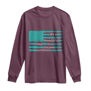 Sexual Assault Awareness Long Sleeve Shirt It's a Beautiful Day To Believe Survivors TS14 Maroon Print Your Wear