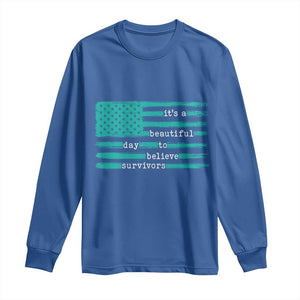 Sexual Assault Awareness Long Sleeve Shirt It's a Beautiful Day To Believe Survivors TS14 Royal Blue Print Your Wear