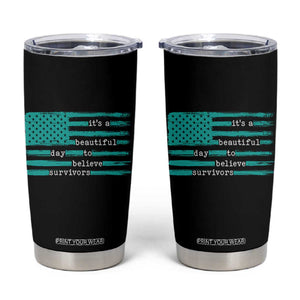 Sexual Assault Awareness Tumbler Cup It's a Beautiful Day To Believe Survivors TS14 Black Print Your Wear