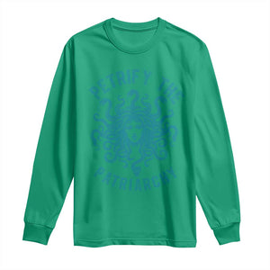 Sexual Assault Awareness Long Sleeve Shirt Petrify The Patriarchy Medusa Feminism TS14 Irish Green Print Your Wear