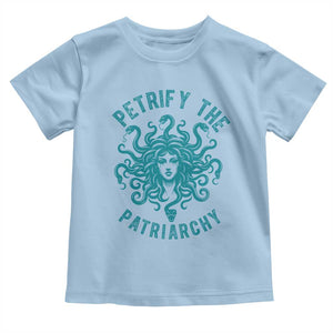 Sexual Assault Awareness Toddler T Shirt Petrify The Patriarchy Medusa Feminism TS14 Light Blue Print Your Wear