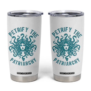 Sexual Assault Awareness Tumbler Cup Petrify The Patriarchy Medusa Feminism TS14 White Print Your Wear