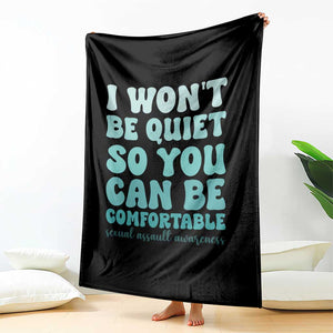 Sexual Assault Awareness Throw Blanket I Won't Be Quite So You Can Be Comfortable TS14 Print Your Wear