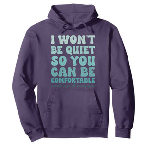 Sexual Assault Awareness Hoodie I Won't Be Quite So You Can Be Comfortable TS14 Purple Print Your Wear