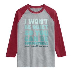 Sexual Assault Awareness Raglan Shirt I Won't Be Quite So You Can Be Comfortable TS14 Heather Gray Heather Red Print Your Wear