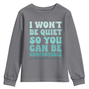 Sexual Assault Awareness Youth Sweatshirt I Won't Be Quite So You Can Be Comfortable TS14 Charcoal Print Your Wear