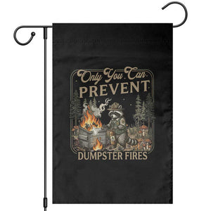Only You Can Prevent Dumpster Fires Garden Flag Funny Raccoon Mental Health Meme TS14 Black Print Your Wear