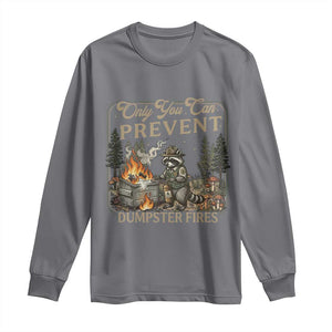 Only You Can Prevent Dumpster Fires Long Sleeve Shirt Funny Raccoon Mental Health Meme TS14 Charcoal Print Your Wear
