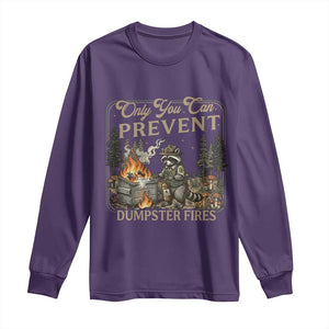Only You Can Prevent Dumpster Fires Long Sleeve Shirt Funny Raccoon Mental Health Meme TS14 Purple Print Your Wear