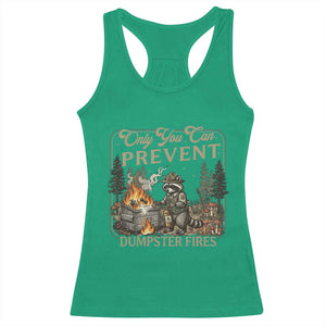 Only You Can Prevent Dumpster Fires Racerback Tank Top Funny Raccoon Mental Health Meme TS14 Irish Green Print Your Wear