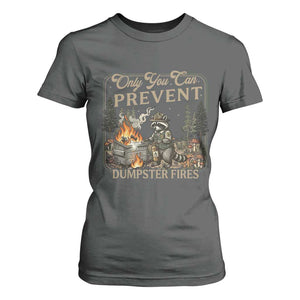 Only You Can Prevent Dumpster Fires T Shirt For Women Funny Raccoon Mental Health Meme TS14 Dark Heather Print Your Wear