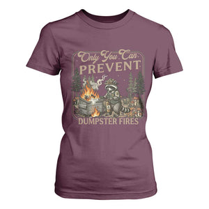 Only You Can Prevent Dumpster Fires T Shirt For Women Funny Raccoon Mental Health Meme TS14 Maroon Print Your Wear