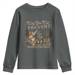 Only You Can Prevent Dumpster Fires Youth Sweatshirt Funny Raccoon Mental Health Meme TS14 Dark Heather Print Your Wear