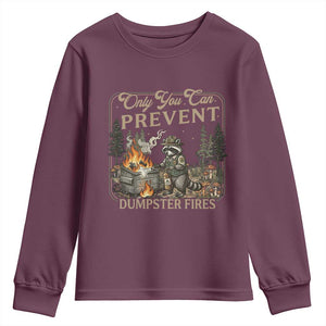 Only You Can Prevent Dumpster Fires Youth Sweatshirt Funny Raccoon Mental Health Meme TS14 Maroon Print Your Wear