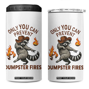 Only You Can Prevent Dumpster Fires 4 in 1 Can Cooler Tumbler Funny Raccoon Sarcastic Humor TS14 One Size: 16 oz White Print Your Wear