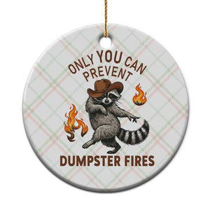 Only You Can Prevent Dumpster Fires Ceramic Ornament Funny Raccoon Sarcastic Humor TS14 1pc Christmas Plaid Print Your Wear