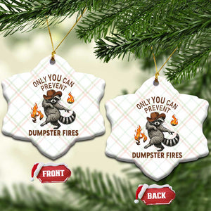 Only You Can Prevent Dumpster Fires Ceramic Ornament Funny Raccoon Sarcastic Humor TS14 Print Your Wear