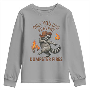Only You Can Prevent Dumpster Fires Youth Sweatshirt Funny Raccoon Sarcastic Humor TS14 Sport Gray Print Your Wear