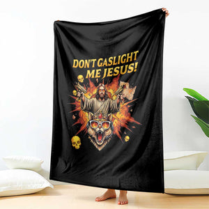 Don't Gaslight Me Jesus Throw Blanket Funny Princess Cat Sci-Fi Book Lover TS14 Print Your Wear