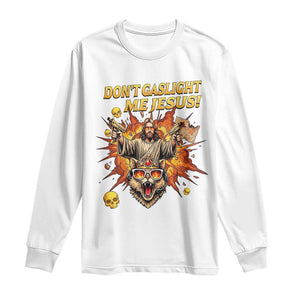 Don't Gaslight Me Jesus Long Sleeve Shirt Funny Princess Cat Sci-Fi Book Lover TS14 White Print Your Wear