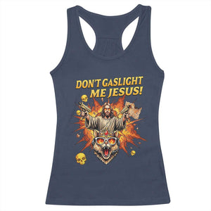 Don't Gaslight Me Jesus Racerback Tank Top Funny Princess Cat Sci-Fi Book Lover TS14 Navy Print Your Wear