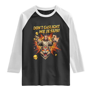 Don't Gaslight Me Jesus Raglan Shirt Funny Princess Cat Sci-Fi Book Lover TS14 Black White Print Your Wear