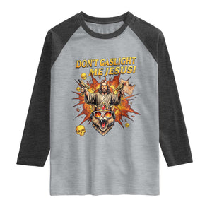Don't Gaslight Me Jesus Raglan Shirt Funny Princess Cat Sci-Fi Book Lover TS14 Heather Gray Heather Charcoal Print Your Wear