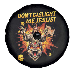 Don't Gaslight Me Jesus Spare Tire Cover Funny Princess Cat Sci-Fi Book Lover TS14 Print Your Wear