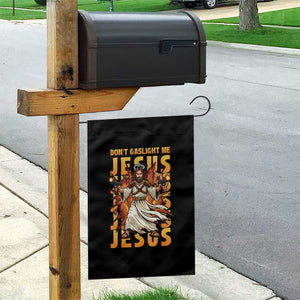 Don't Gaslight Me Jesus Garden Flag Funny Princess Cat Christian Meme TS14 Print Your Wear
