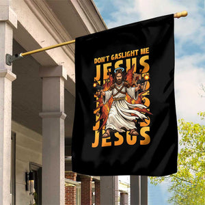 Don't Gaslight Me Jesus Garden Flag Funny Princess Cat Christian Meme TS14 Print Your Wear