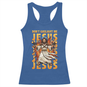 Don't Gaslight Me Jesus Racerback Tank Top Funny Princess Cat Christian Meme TS14 Royal Blue Print Your Wear