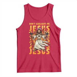 Don't Gaslight Me Jesus Tank Top Funny Princess Cat Christian Meme TS14 Red Print Your Wear