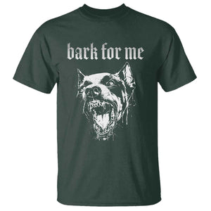 Bark For Me T Shirt Gothic Dog Graphic TS14 Dark Forest Green Print Your Wear