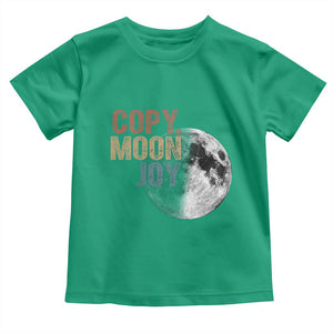 Copy Moon Joy Toddler T Shirt Funny Lunar Quote Graphic TS14 Irish Green Print Your Wear