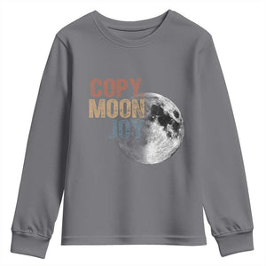 Copy Moon Joy Youth Sweatshirt Funny Lunar Quote Graphic TS14 Charcoal Print Your Wear