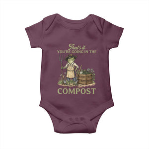 That's It You're Going in the Compost Baby Onesie Funny Frog Gardener Meme TS14 Maroon Print Your Wear