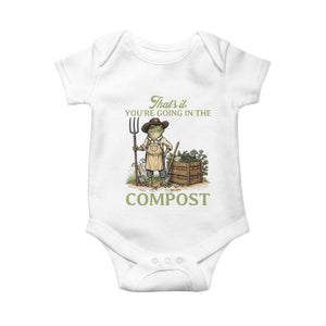 That's It You're Going in the Compost Baby Onesie Funny Frog Gardener Meme TS14 White Print Your Wear