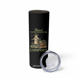 That's It You're Going in the Compost Skinny Tumbler Funny Frog Gardener Meme TS14 Print Your Wear