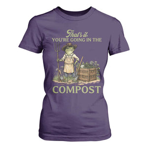 That's It You're Going in the Compost T Shirt For Women Funny Frog Gardener Meme TS14 Purple Print Your Wear