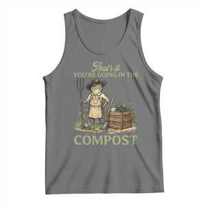That's It You're Going in the Compost Tank Top Funny Frog Gardener Meme TS14 Black Heather Print Your Wear