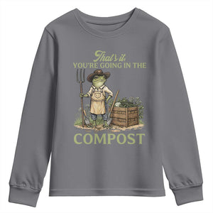 That's It You're Going in the Compost Youth Sweatshirt Funny Frog Gardener Meme TS14 Charcoal Print Your Wear