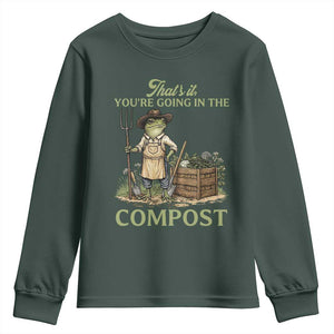That's It You're Going in the Compost Youth Sweatshirt Funny Frog Gardener Meme TS14 Dark Forest Green Print Your Wear
