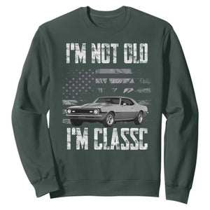 I'm Not Old I'm Classic Sweatshirt Retro American Muscle Car Classic USA