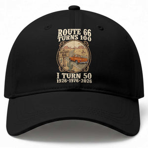 Highway 66 Turn 100 I Turn 50 Baseball Cap Vintage 100 Years 100 Year Centennial Anniversary Souvenir 1926-2026 TS14 Print Your Wear