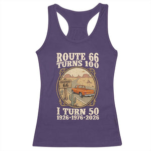 Highway 66 Turn 100 I Turn 50 Racerback Tank Top Vintage 100 Years 100 Year Centennial Anniversary Souvenir 1926-2026 TS14 Purple Print Your Wear